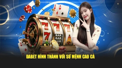 Nhà cái uy tín DABET với hơn 2000 game, tỷ lệ kèo vượt trội