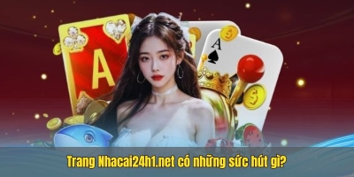 Nhacai24h1.net: Nhà cái uy tín thuộc top đầu trên thị trường